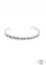 Load image into Gallery viewer, SHE BELIEVED SHE COULD - SILVER BRACELET